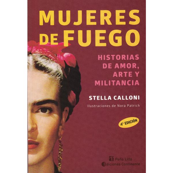 MUJERES DE FUEGO : HISTORIAS DE AMOR , ARTE Y MILITANCIA