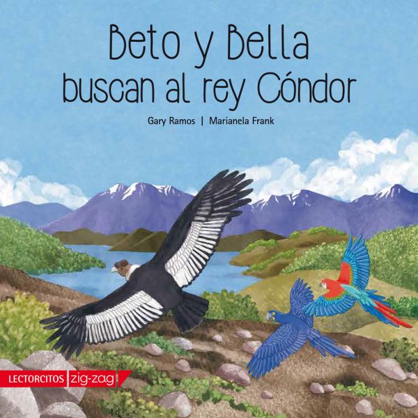 BETO Y BELLA BUSCAN AL REY CÓNDOR